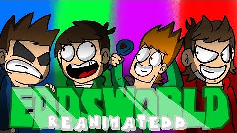 Eddsworld - Theme Song [Reanimated]