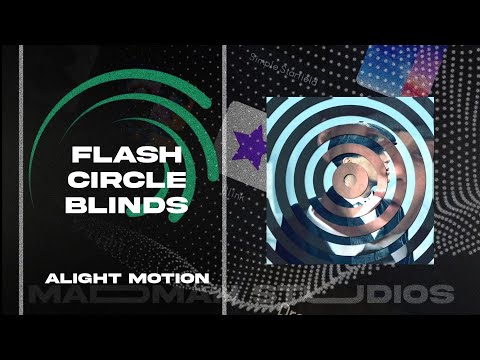 Trending Flash Circle Blinds Tutorial | Alight Motion | MADMAN Studios