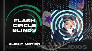 Trending Flash Circle Blinds Tutorial | Alight Motion | MADMAN Studios