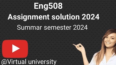 Eng508 Assignment 1 Solution 2024/Eng508 Assignment solution 1 2024/Summer semester