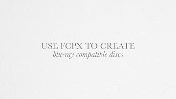 Blu-Ray Compatible Discs in FCPX