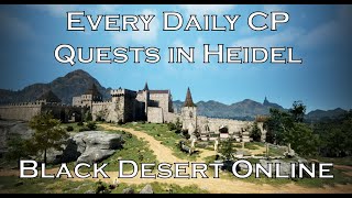 Every daily CP quest in Heidel (2019) - Black Desert Online (BDO)