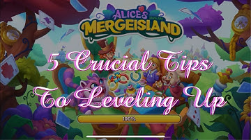 5 Crucial Tips to Leveling Up on Alice’s Mergeland