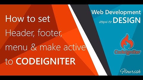 CodeIgniter | How to implement header footer dynamically | Dynamic active  menu | Step by Step guide