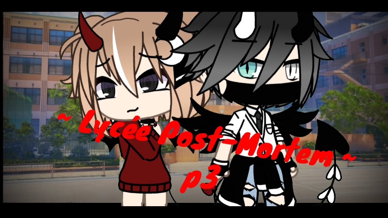 Lycée Post-Mortem ~ p3/? ~ glmm - YouTube