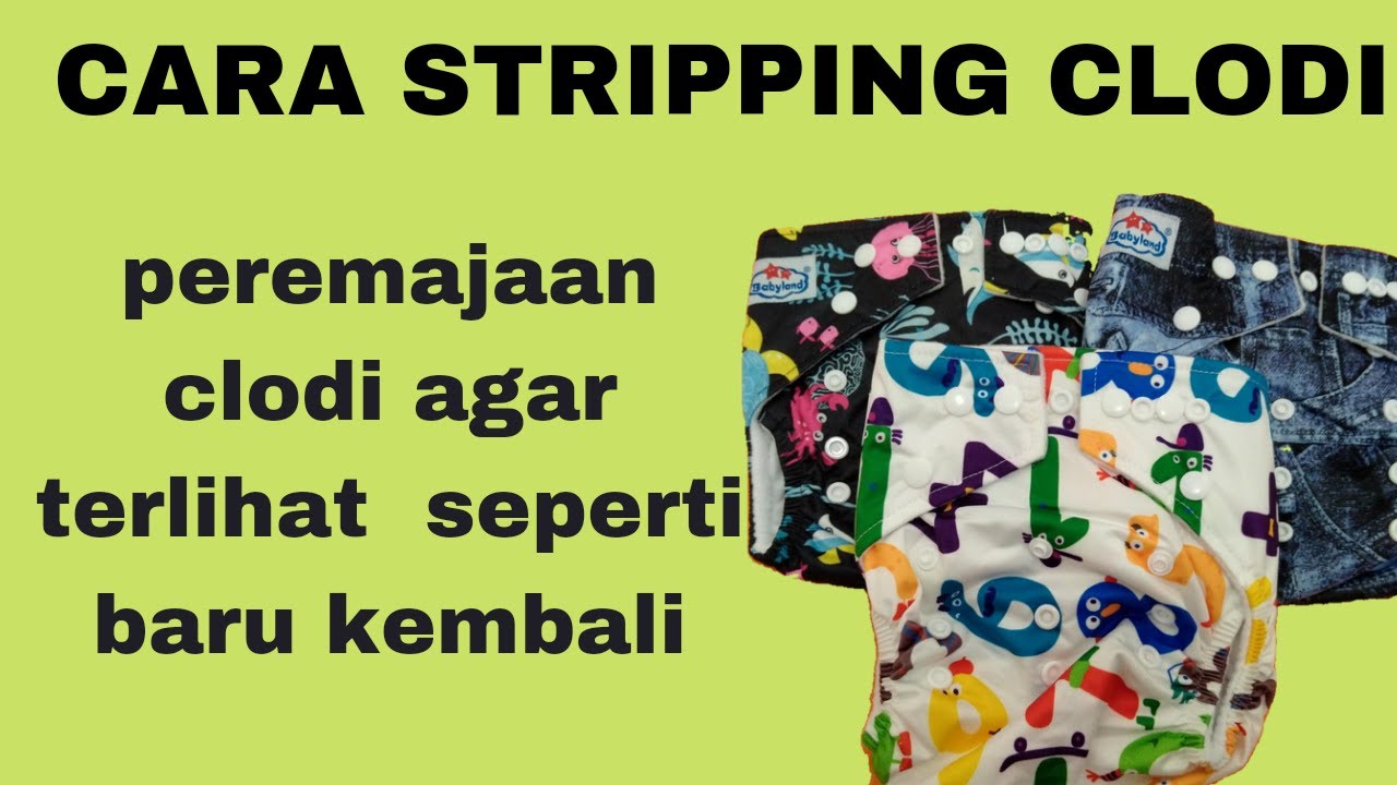 cara Stripping Clodi dan insert agar kembali seperti baru (2 cara)