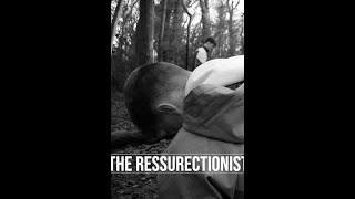 Watch The Ressurectionist Trailer