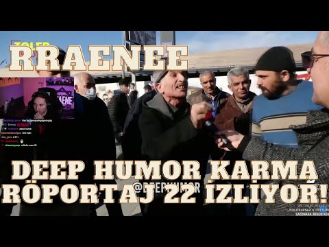 RRAENEE DEEP HUMOR KARMA RÖPORTAJ İZLİYOR!