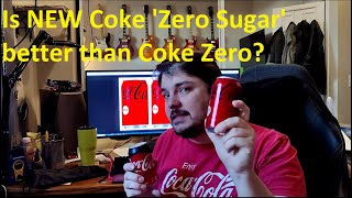 Kelly's Rambling Reviews: The NEW Coke Zero Sugar Vs original Coke Zero Coca Cola my thoughts! by Kelly's Rambling 144 views 2 years ago 11 minutes, 52 seconds