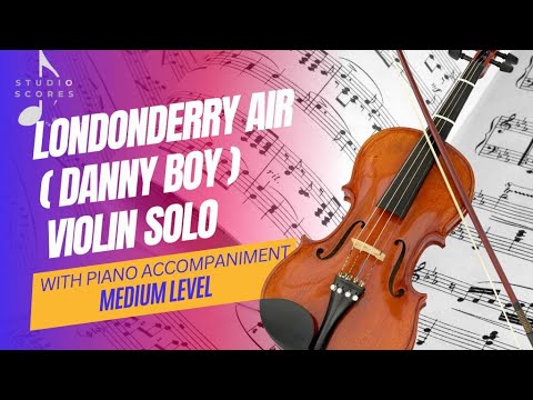 Londonderry Air (Danny Boy) (Violin Solo & Piano Accompaniment-Medium Level) - Traditional Irish Song
