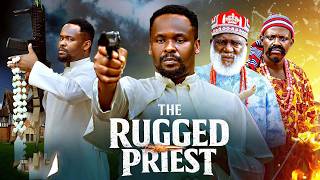 The Rugged Priest~(full Movie) Zubby Michael, Obi Okoli, 2026 Latest Nigerian Movie
