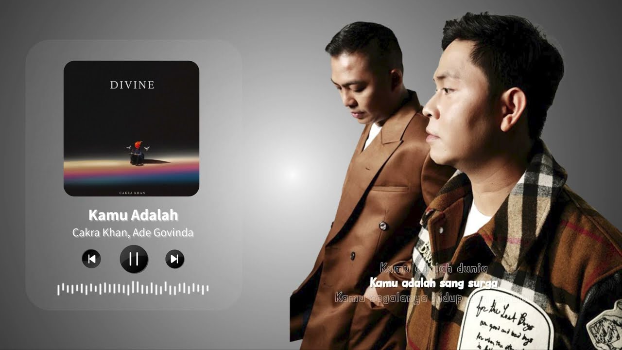 Cakra Khan, Ade Govinda - Kamu Adalah ( Video Lirik )