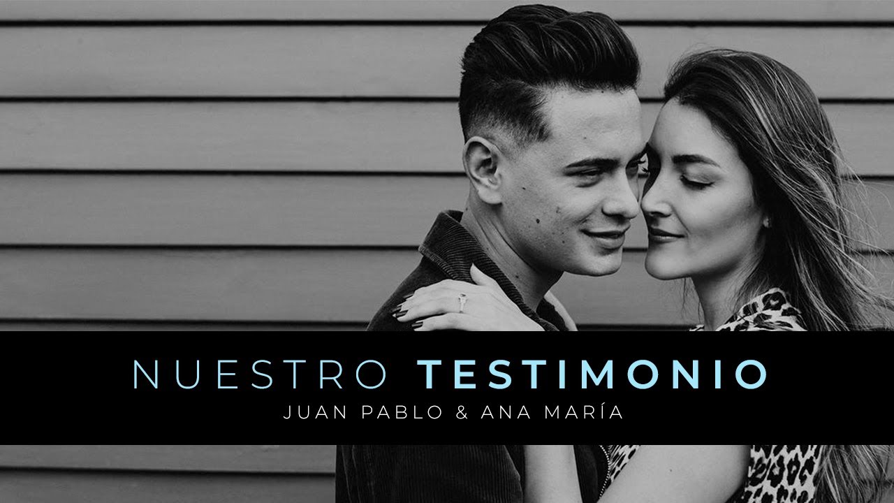 Nuestro Testimonio (Juan Pablo & Ana María)