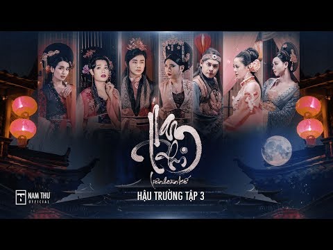 NAM PHI LIÊN HOÀN KẾ | HẬU TRƯỜNG TẬP 3 | NAM THƯ, BB TRẦN, HẢI TRIỀU... NAM PHI LIÊN HOÀN KẾ | HẬU TRƯỜNG TẬP 3 | NAM THƯ, BB TRẦN, HẢI TRIỀU...
