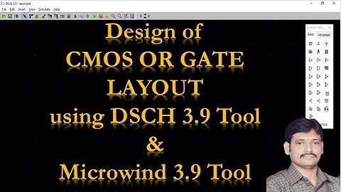 Design and Simulation of CMOS OR GATE LAYOUT using DSCH 3.9 Tool & Microwind 3.9 Tool
