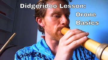 Beginner Didgeridoo Lesson - Drone Basics