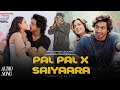 Pal Pal X Saiyaara Mashup TALWIINDER Faheem Abdullah AJ Music Official 2025 Love Mashup Pal Pal X Saiyaara Mashup TALWIINDER Faheem Abdullah AJ Music Official 2025 Love Mashup