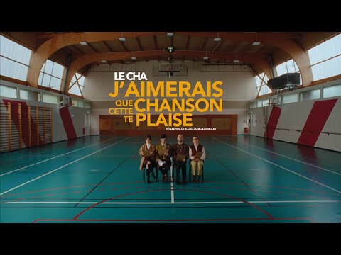 LE CHA 🍓 J'aimerais que cette chanson te plaise [CLIP OFFICIEL]