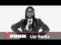 Lay Bankz on Her Viral Success and Artistry | #MTVPush