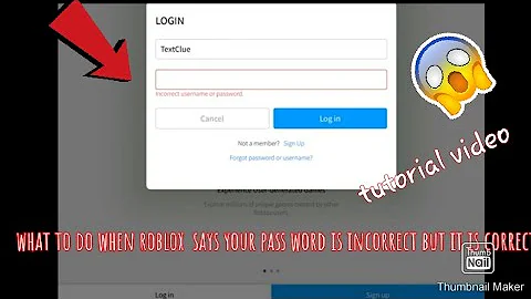 what to do when roblox says your  password is incorrect but it is about (tutorial video )