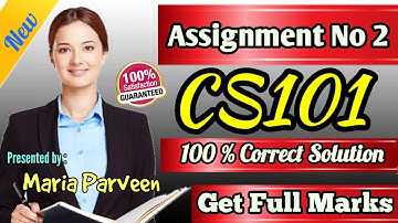 CS101 Assignment 2 Solution Fall 2020 By Maria Parveen |CS101 Assignment 2 Solution 2020|VU Learning