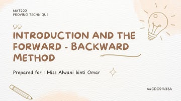 MAT222 Video Presentation | INTRODUCTION AND THE FORWARD - BACKWARD METHOD