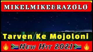 MIKELMIKE ft. RAZOLO_TARVEN KE MOJOLONG(New Hit 2021)