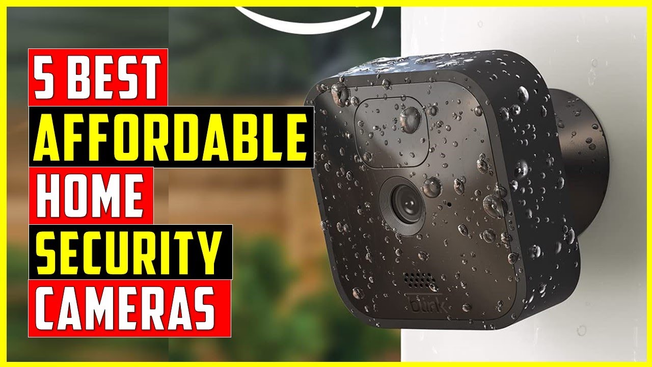 Top 5 Best Affordable Home Security Cameras in 2023 YouTube