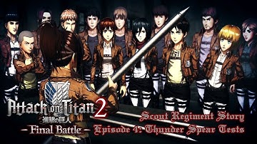 Attack on Titan 2: Final Battle | Scout Regiment Story | Episode 4: Thunder Spear Tests