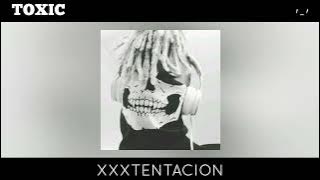 XXXTENTACION - Toxic (Slowed & Reverb)
