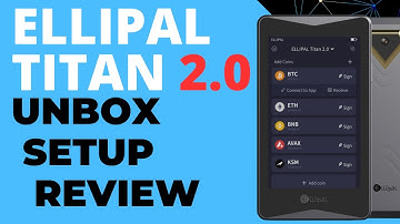 Ellipal Titan 2.0: Unboxing, Setup, Demo & Review (Cryptocurrency Cold Hardware Wallet)
