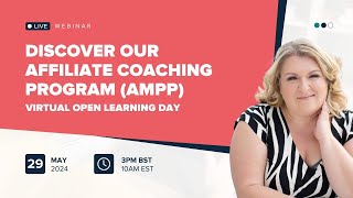 Discover Our Affiliate Coaching Program (AMPP) Virtual Open Learning Day