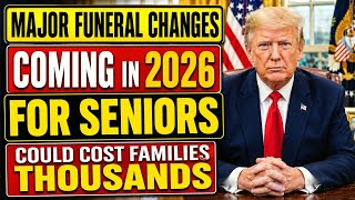 Breaking: Funeral Rules for Seniors Are Changing in 2026