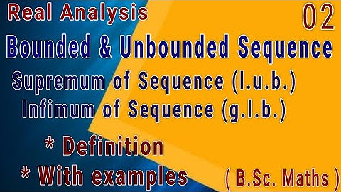 Bounded & Unbounded Sequence With Examples | GNDU | B.Sc. Maths | Real Analysis