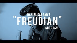 FREUDIAN - Daniel Caesar (Cover) + CHORDS!!