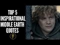Top 5 inspirational middle earth quotes