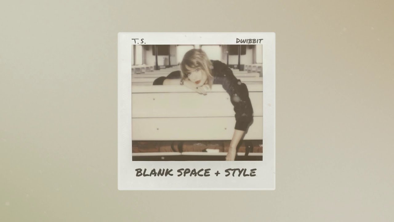 Blank Space + Style (Taylor Swift Mashup Remix) || Original Mashup