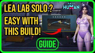 LEA Lab Solo in Once Human | Easy Clear with My Build