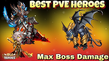 Idle Heroes - The Best PvE Heroes - Maximize Your Boss Damage!