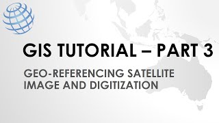 GIS Tutorial | Part 3 | Georeferencing in ArcGIS (satellite image) | ArcGIS