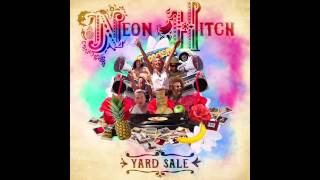 Neon Hitch - Yard Sale [Official Audio]