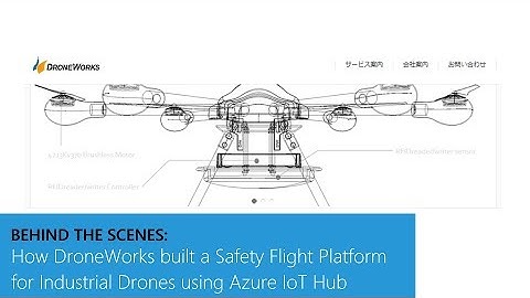 How DroneWorks built a Safety Flight Platform for Industrial Drones using Azure IoT Hub