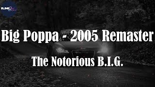 The Notorious B.I.G., "Big Poppa - 2005 Remaster" (Lyric Video)