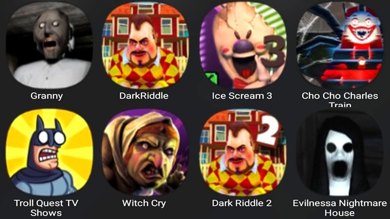 Granny,Dark Riddle,Ice Scream 3,Choo Choo Charles Train,Troll Quest TV ...