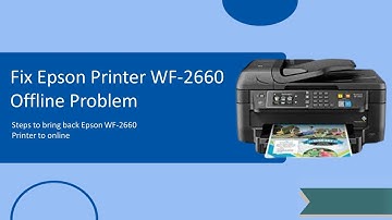 How to Change the Epson WF 2660 Printer from Offline to Online