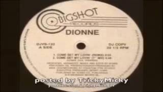 Dionne - Come Get my Lovin