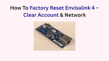 How To Factory Reset Envisalink 4 – Clear Account & Network