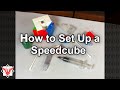 How to Lube, Tension, Clean, and Set Up a Speedcube Easily!