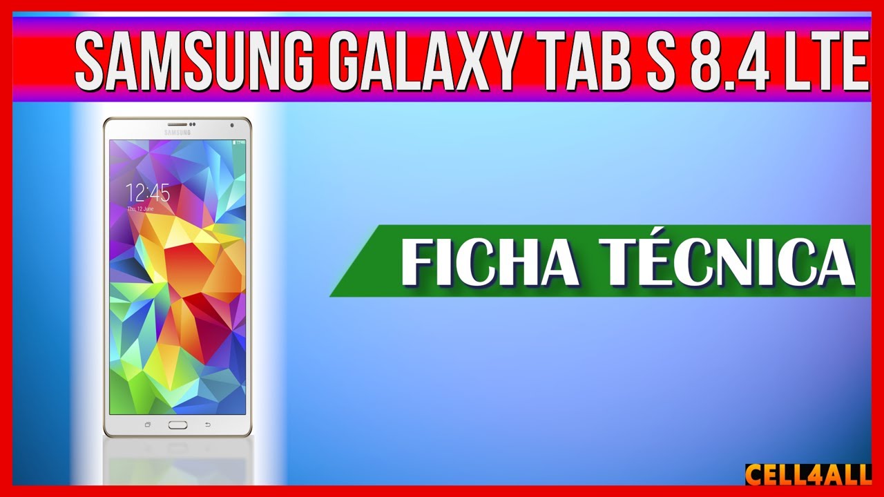 Samsung Galaxy Tab S 8.4 LTE | Ficha Técnica 