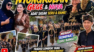 NYONGKOLAN GEGE & NOYA 🎉 Rame Banget! Tradisi Sasak Lombok yang Meriah dan Seru!